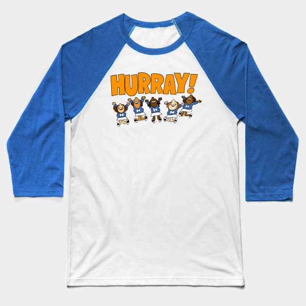 HURRAY! Baseball T-Shirt by ThirteenthFloor